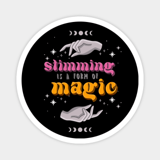 Stimming is a form of magic Magnet